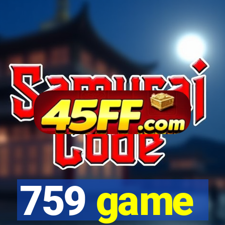 759 game